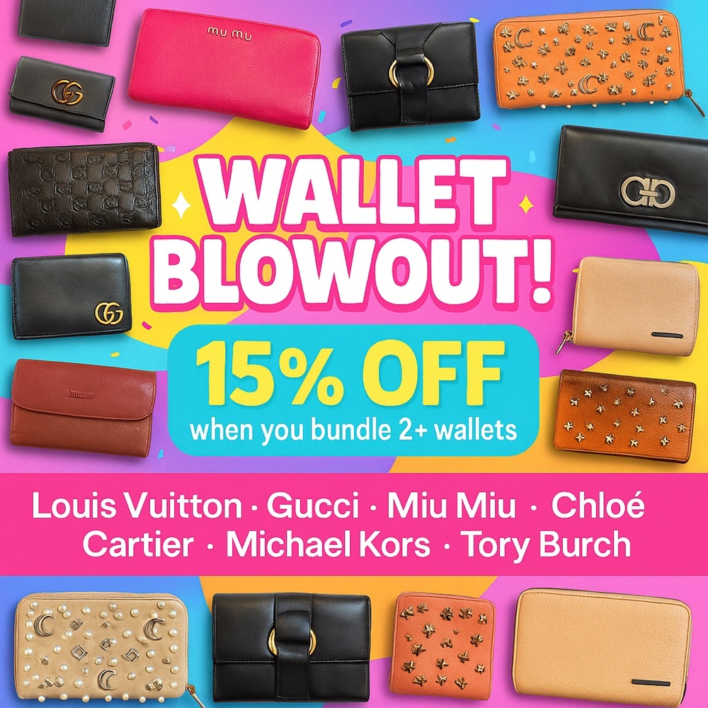 WALLET BLOWOUT - 15% OFF FOR ANY 2 WALLETS!!  OR CLUTCHES - LUXURY & MID